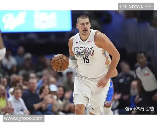 约基奇的MVP之路:揭秘篮球智慧与自律训练下的“节能模式 约基奇的MVP之路:揭秘篮球智慧与自律训练下的“节能模式